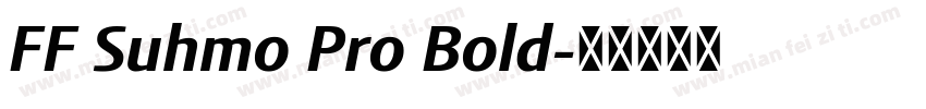 FF Suhmo Pro Bold字体转换